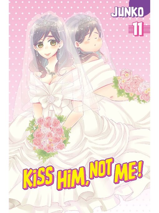 Title details for Kiss Him, Not Me, Volume 11 by Junko - Wait list